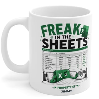 Freak In The Sheets Excel Mug (personalised)