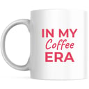 In my coffee era mug